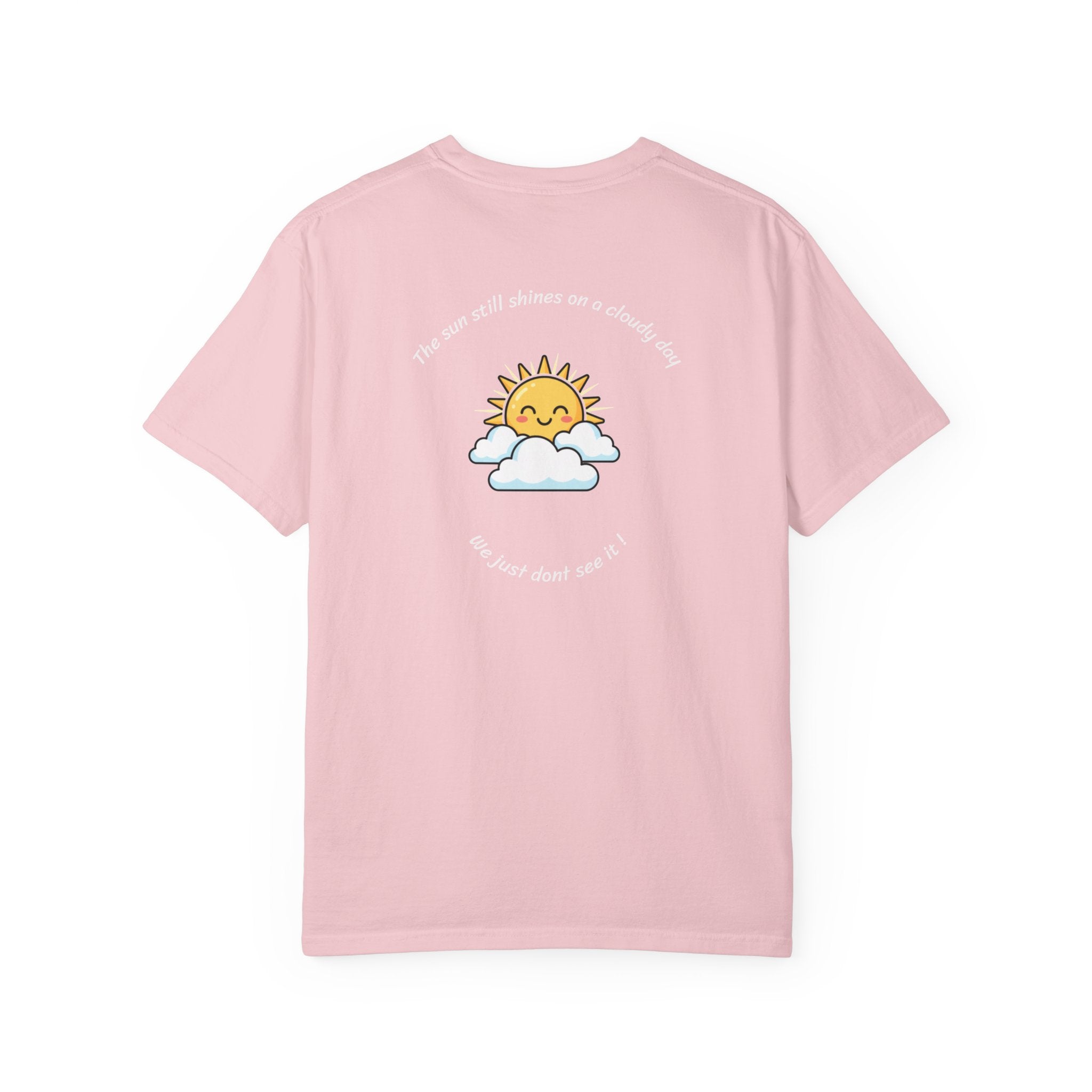 Smile T-Shirt — Cute Sunshine Graphic Tee with Positive Quote 'The Sun Still Shines' Back Print | Motivational Apparel