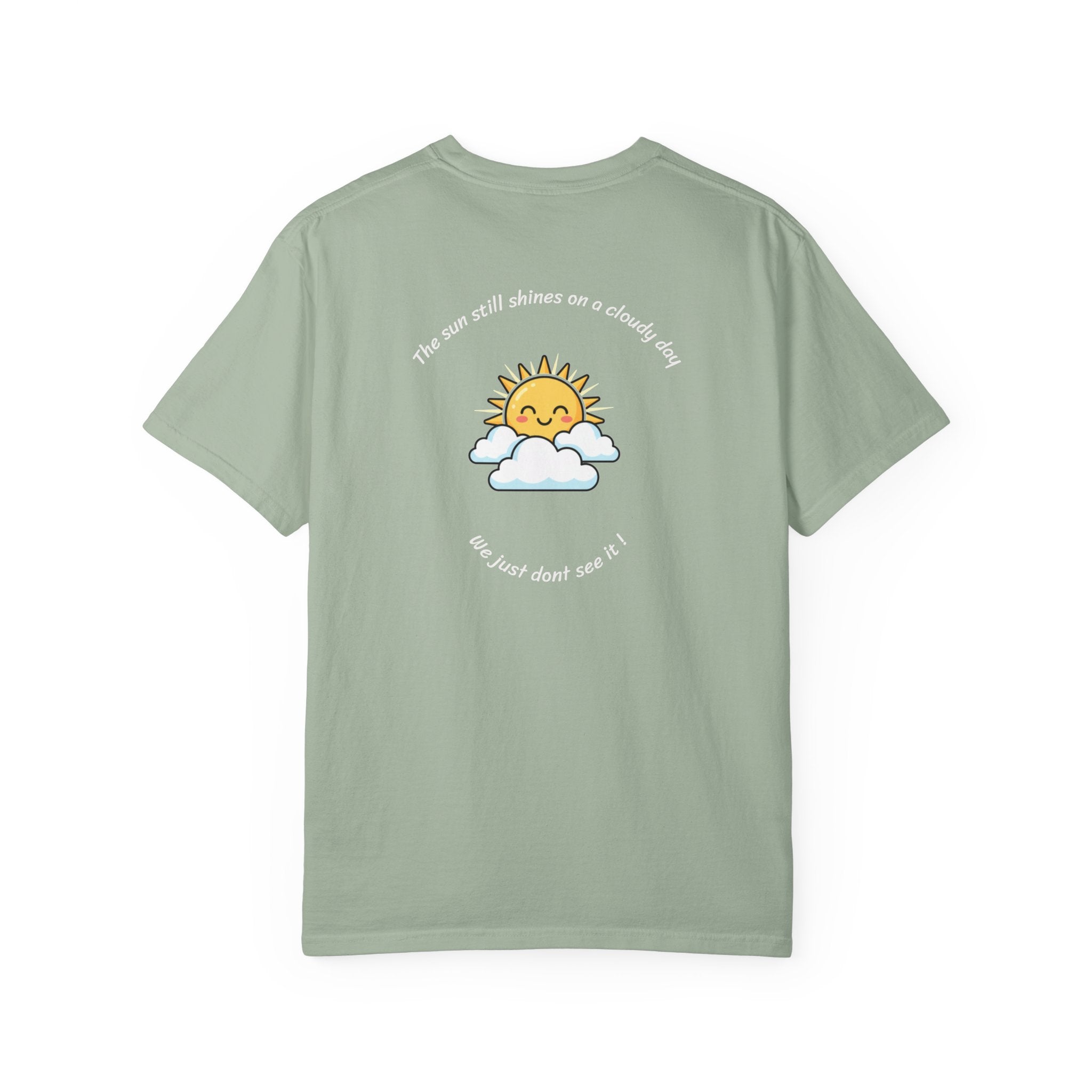 Smile T-Shirt — Cute Sunshine Graphic Tee with Positive Quote 'The Sun Still Shines' Back Print | Motivational Apparel